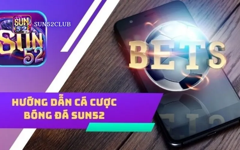 Hình ảnh Dat Cuoc Bong Da Sun52 3 trong bài viết Đặt cược bóng đá Sun52: Nâng Cao Cơ Hội Thắng Cược!. Đặt cược bóng đá Sun52