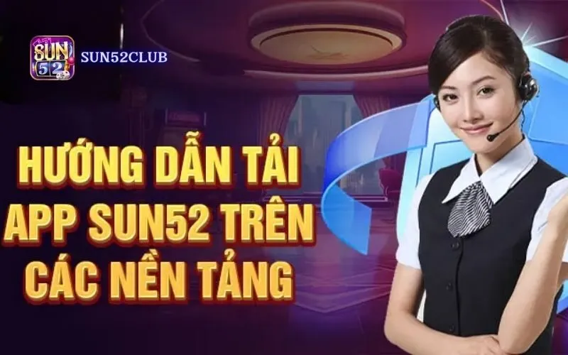 Hình ảnh Tai App Sun52 Nhanh Nhat trong bài viết Tải app Sun52 nhanh nhất: Nhanh chóng, trải nghiệm đỉnh cao. Tải app Sun52 nhanh nhất